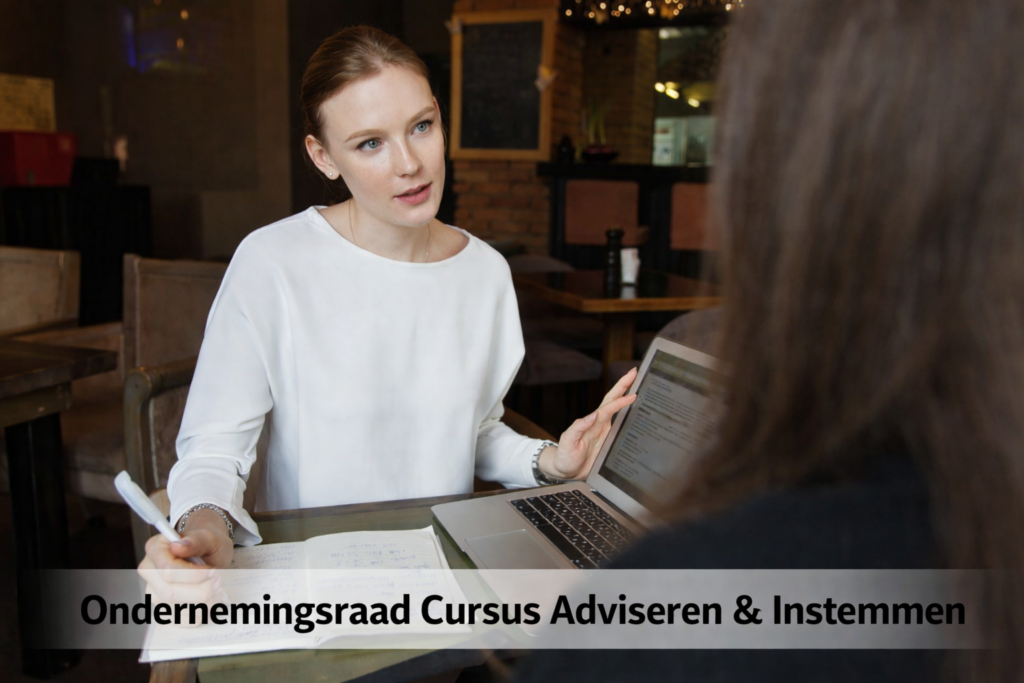 Ondernemingsraad Cursussen - Adviseren & Instemmen